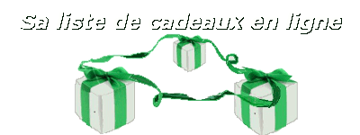 ses cadeaux